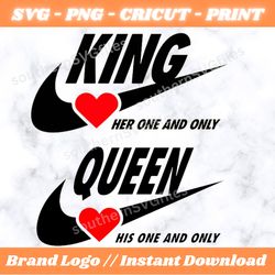 King & Queen SVG, Couple PNG for shirt, him/her one and only, couple SVG.