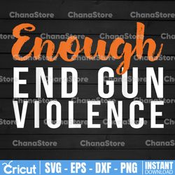 Enough End Gun Violence PNG, Awareness Day american flag Wear Orange png