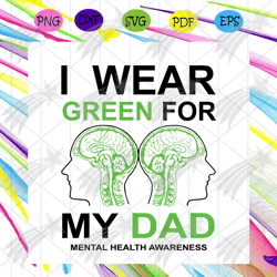 I Wear Green For My Dad Svg, Fathers Day Svg, Green Color Svg, Dad Svg, Father Svg, Papa Svg, Happy Fathers Day,