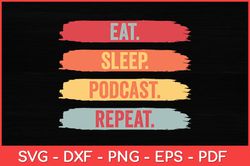 Vintage Eat Sleep Podcast Repeat Svg Design