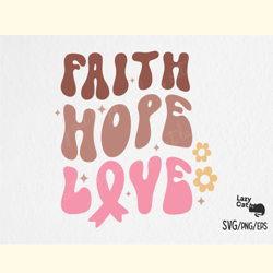 Breast Cancer SVG Design Faith Hope Love