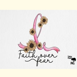 Faith over Fear Breast Cancer PNG