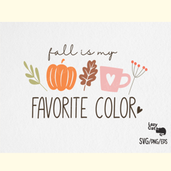 Fall is My Favorite Color SVG Design