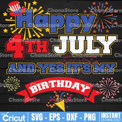 Happy July 4th And Yes It's My Birthday Digital Design, Patriotic, America Clipart, Independence Day Digital,PNG