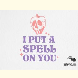 I Put a Spell on You Halloween SVG