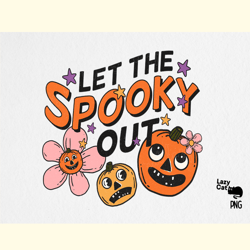 Let the Spooky out Halloween Sublimation