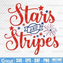 Stars and Stripes Svg, Png, Jpg, Dxf, 4th Of July Svg File, Fourth Of July Svg, Independence Day Shirt Design