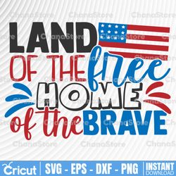 Land of the Free, Home of the Brave America SVG Cut File for 4th of July SVG for Cutting Machines like Silhouette Cameo