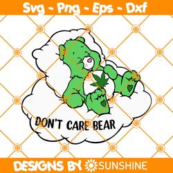 Dont Care Bear SVG PNG, weed svg, marijuana svg, 90s cartoon Svg, Funny Cartoon Svg, File for Cricut