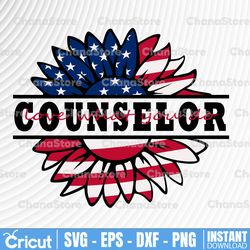 Counselor Love What You Do American Flag Sunflower SVG Preschool Teacher Sunflower svg 4th of July Patriotic Distressed
