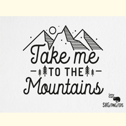 Take Me to the Mountains Camping SVG