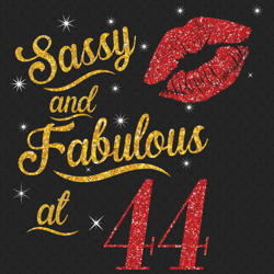 Sassy And Fabulous At 44 Svg, Birthday Svg, Sassy And Fabulous Svg, Born In 1976 Svg, Turning 44 Svg, 44th Birthday Svg,