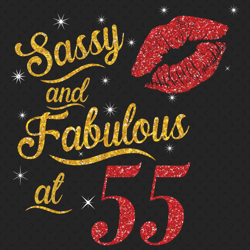 Sassy And Fabulous At 55 Svg, Birthday Svg, Sassy And Fabulous Svg, Born In 1965 Svg, Turning 55 Svg, 55th Birthday Svg,
