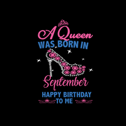 A Queen Was Born In September High Heel Svg, Birthday Svg, September Birthday, Born In September, September Girl Svg, Se