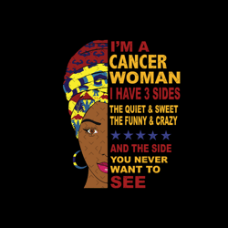 Im A Cancer Woman I Have Three Sides Svg, Birthday Svg, Cancer Birthday Svg, Cancer Girl Svg, Cancer Woman Svg, Cancer S