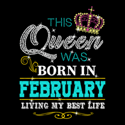 This Queen Was Born In February Svg, Birthday Svg, February Birthday Svg, February Girl Svg, February Queen Svg, Born In