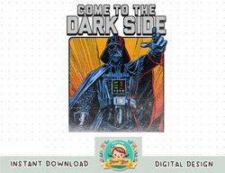 Star Wars Darth Vader Come To The Dark Side Graphic png