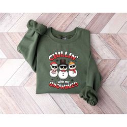 Christmas Sweatshirt,Chillin With My Snowmies Shirt,I'm Melting Down Snowman Shirt,Funny Christmas Shirt,Family Christma