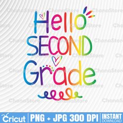 Hello 2nd Grade Png, Second Grade Png, School Png, Tie Dye Png, Teacher Png, Back To School Png, First day of school