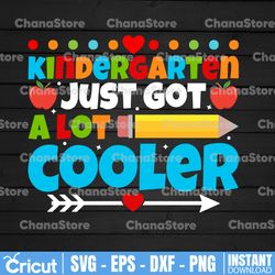 Kindergarten svg dxf, kindergarten just got a lot cooler svg dxf cut file, kindergarten cooler clipart, boy kindergarten