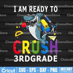I Am Ready To Crush 3rd Grade Back To School Shark PNG Back To School Boys Gifts Png, Kids Back To School Party