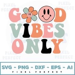 Good Vibes Only Svg For Cricut, Design Smiley Svg, Retro Svg, Groovy Svg,