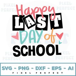 School Svg, Happy Last Day Of School Svg, Hello Summer Svg, Summer Break Svg Socuteappliques, Teacher Svg, School Gradua