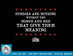 Marvel Falcon & Winter Soldier Symbols Are Nothing Quote T-Shirt copy PNG Sublimate