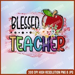 Floral Blessed Teacher SUBLIMATION Transfer, Teacher's Day SUBLIMATION