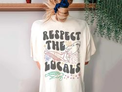 Respect Local Shirt, Aesthetic Shirt, Beach Tee Preppy Oversize Tee Shark Shirt Surfing Shirt, Marine Biologist, Turtle