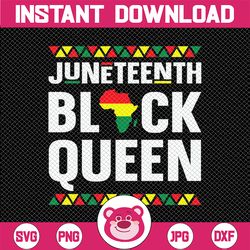 Juneteenth Black Queen SVG Digital Instant Download, Juneteenth SVG