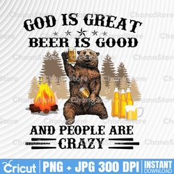 god is great beer are good and people are crazy png file funny bear drink beer png file sublimation design
