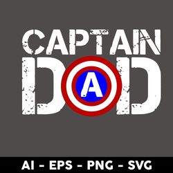Captain Dad Svg, Dad Svg, Captain American Svg, Father's Day Svg, Png Dxf Eps File - Digital File