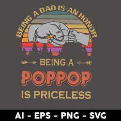 Being A Dad Is An Honor Being A Poppop Is Proceless Svg, Father's Day Svg, Png Dxf Eps Digital File - Digital File
