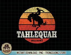 Tahlequah OK Vintage Country Western Retro T-Shirt copy png sublimation
