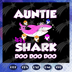 Auntie shark doo doo doo, auntie svg, auntie shirt, auntie gift, auntie birthday, awesome auntie, happy mothers day, mot