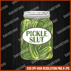 Pickle Slut Who Loves Pickles Apaprel png, Pickle Slut png, Pickle png, Cucumber Block png, PNG High Quality, PNG