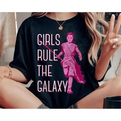 Star Wars Rey Girls Rule The Galaxy Shirt / Star Wars Celebration / May The 4th Be With You / Star Wars Birthday T-shirt