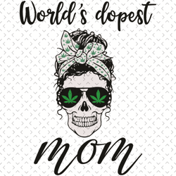 World Is Dopest Mom Svg, Mothers Day Svg, Mom Svg, Weed Svg, Weed Mom Svg, Bandana Mom Svg, Dope Svg, Cool Mom Svg, Best