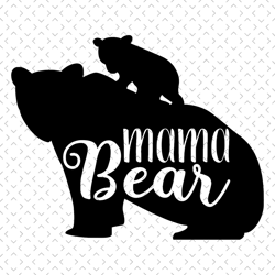 Mama Bear Svg, Mothers Day Svg, Mama Svg, Bear Svg, Bear Mom Svg, Baby Bear Svg, Mom Love Svg, Mom Gifts, Mom Life Svg,