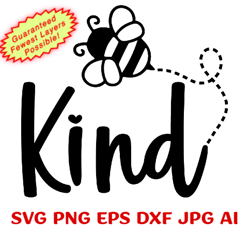 Bee Kind Download-Cricut/Silhouette/Laser-Svg Png Dxf Eps Jpg AI-Stencil|Sublimation|Hoodie|ToteBag|Tumbler|Onesie