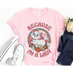Retro The Aristocats Marie Cat Floral Because I'm A Lady Shirt / Disney Girl Cat Lover T-shirt / Walt Disney World / Dis