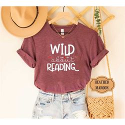 Wild About Reading Shirt, Reading Tie Dye T-Shirt, Bookworm Sweatshirt, Reading Shirt, Book Lovers T-Shirt, Librarian Sh