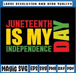 Juneteenth Is My Independence Day Svg, Freedom Day Svg, BLM Svg, Black History Month, African American Svg, Free-ish 186