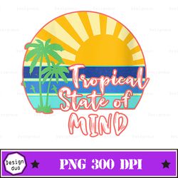 Summert- Day Design Png, Beach Png Summer Png Tropical State Of Mind Png Dxf Eps Silhouette Cricut Cutting File Cute Dig