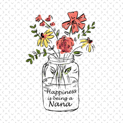 Happiness is being a nana, svg Files For Silhouette, Files For Cricut, svg, dxf, eps, png Instant Download