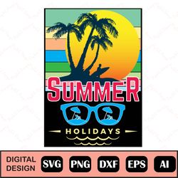 Summer Holidays Svg, Hello Summer Svg, Summer Svg Bundle, Summer Svg, Beach Svg, Summer Design For Shirts, Summertime Sv