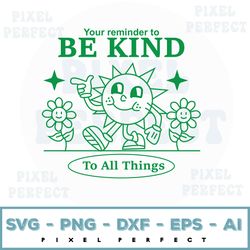 Be Kind To All Things Preppy Svg, Trendy Clothes Aesthetic Svg, Aesthetic Clothes Indie Clothes Positivity Svg, Retro Sv