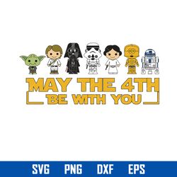 May The 4th Be With You Svg, Star Wars Characters Svg, Star wars Svg, Png Dxf Eps Digital File