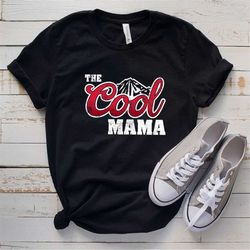Cool Mama Shirt - Mama Shirt - Mothers Day Sweatshirt - Mama Hoodie - Cool Moms Club Shirt - Mama Shirt - Mom Life Shirt